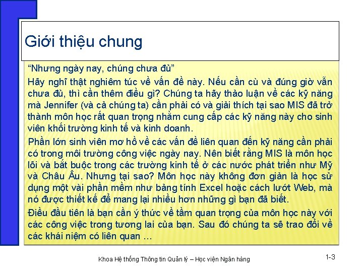 Giới thiệu chung “Nhưng ngày nay, chúng chưa đủ” Hãy nghĩ thật nghiêm túc