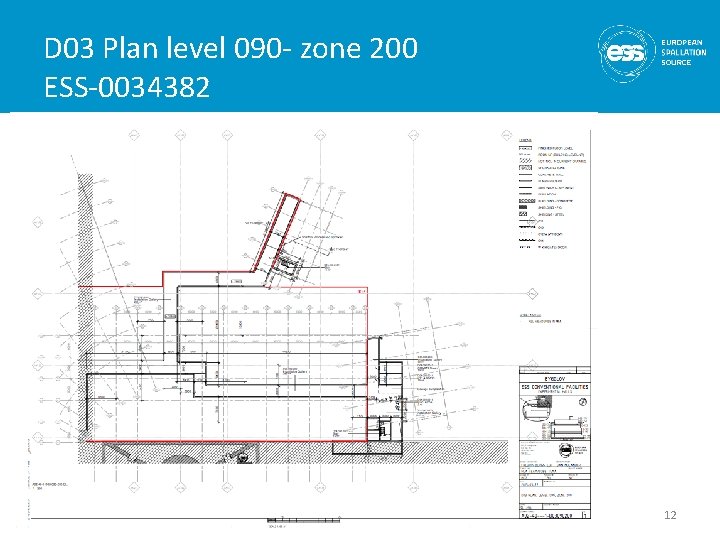 D 03 Plan level 090 - zone 200 ESS-0034382 12 