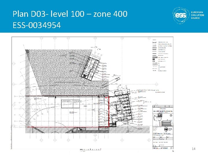 Plan D 03 - level 100 – zone 400 ESS-0034954 14 