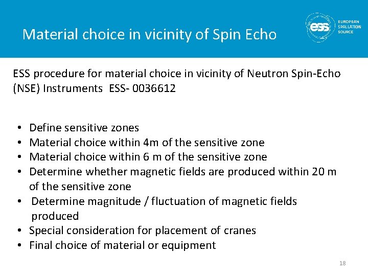 Material choice in vicinity of Spin Echo ESS procedure for material choice in vicinity