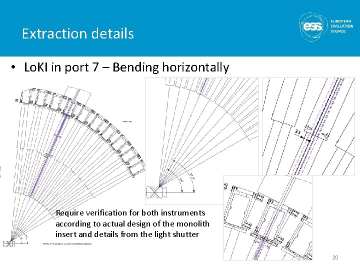 Extraction details • Lo. KI in port 7 – Bending horizontally Require verification for