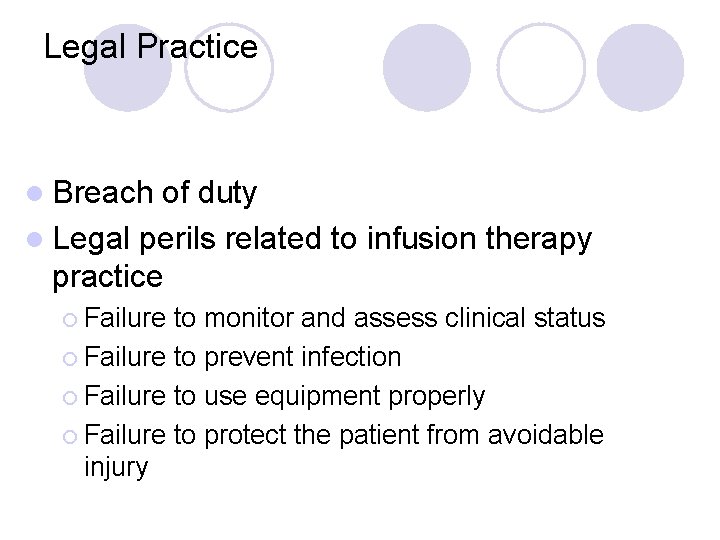 Legal Practice l Breach of duty l Legal perils related to infusion therapy practice