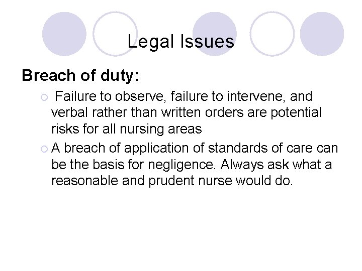Legal Issues Breach of duty: Failure to observe, failure to intervene, and verbal rather