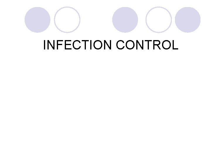 INFECTION CONTROL 