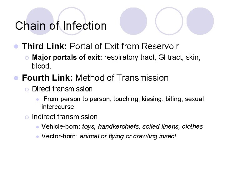 Chain of Infection l Third Link: Portal of Exit from Reservoir ¡ l Major