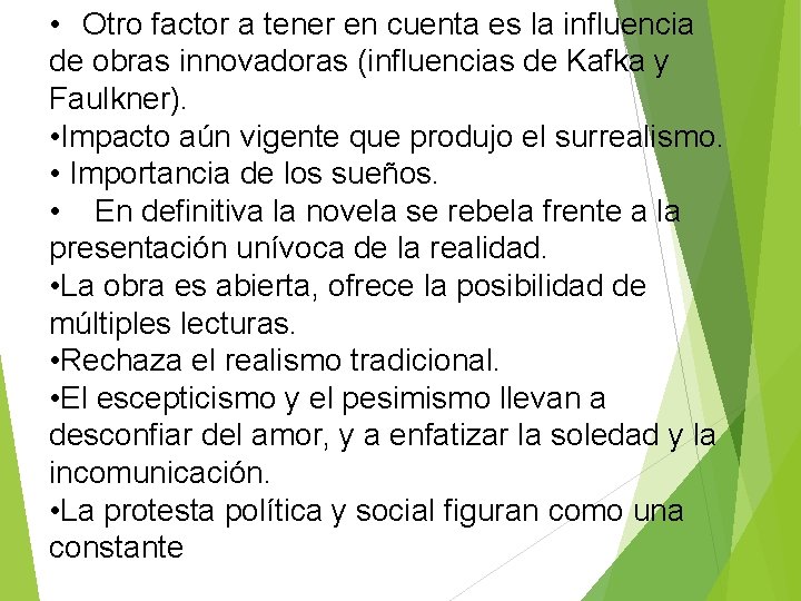  • Otro factor a tener en cuenta es la influencia de obras innovadoras