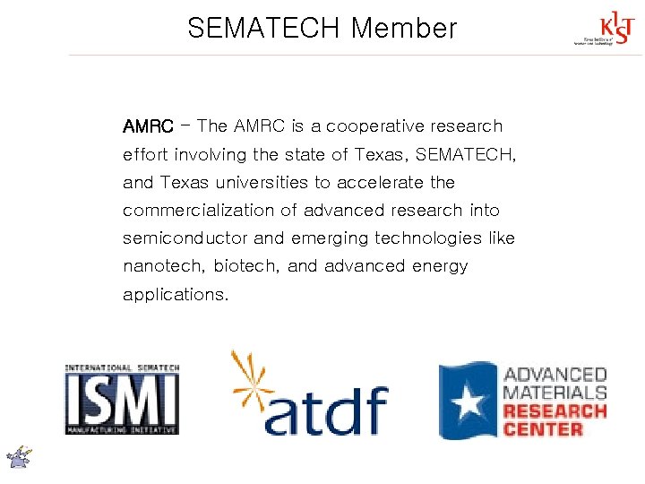 SEMATECH Member AMRC - The AMRC is a cooperative research effort involving the state