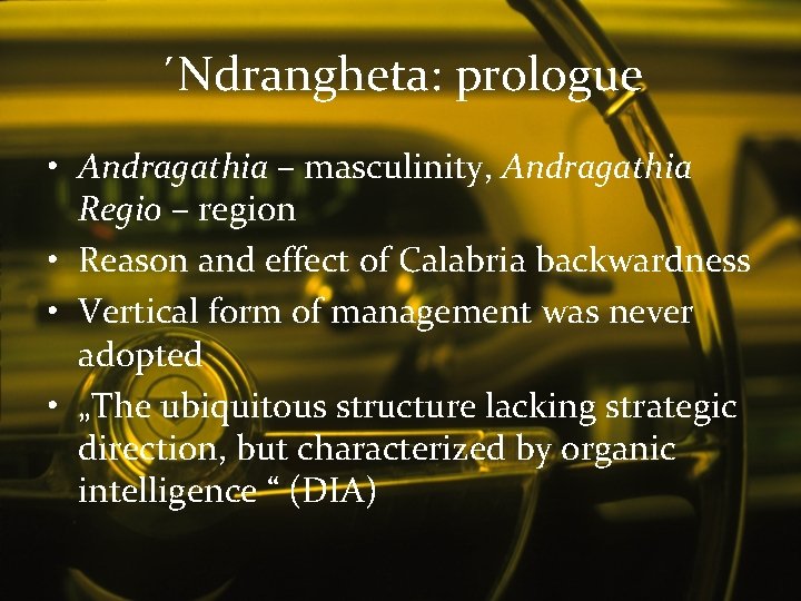 ´Ndrangheta: prologue • Andragathia – masculinity, Andragathia Regio – region • Reason and effect