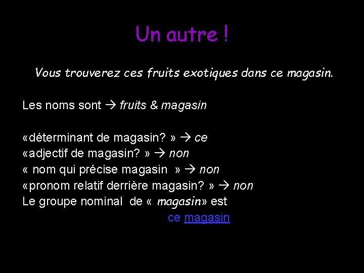 Un autre ! Vous trouverez ces fruits exotiques dans ce magasin. Les noms sont