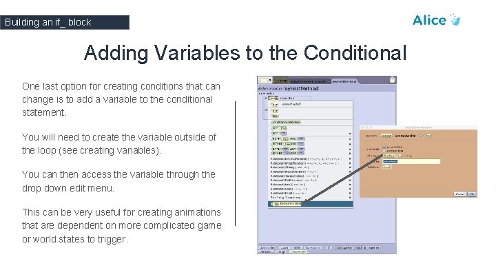 Building an if_ block Adding Variables to the Conditional One last option for creating