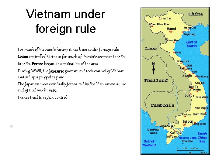 Vietnam under foreign rule • • For much of Vietnam's history it has been Vietnam under foreign rule • • For much of Vietnam's history it has been