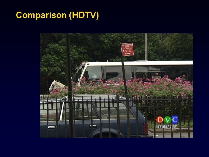 Comparison (HDTV) 