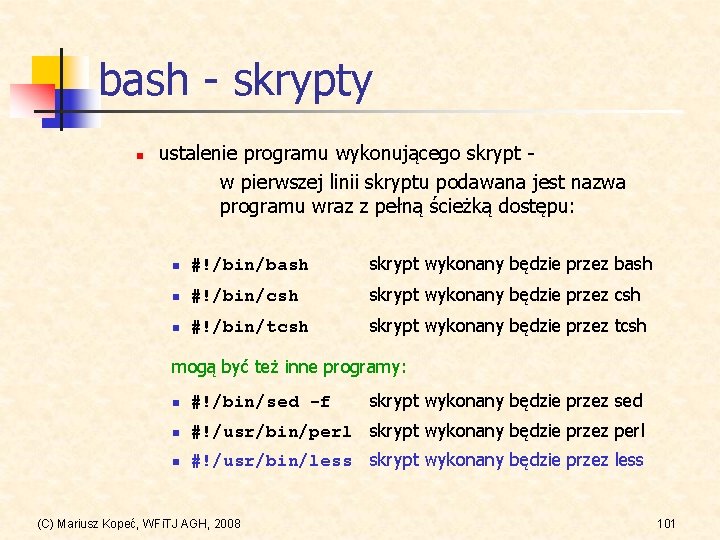 bash - skrypty n ustalenie programu wykonującego skrypt w pierwszej linii skryptu podawana jest