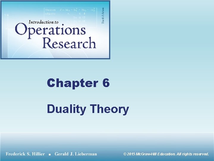 Chapter 6 Duality Theory © 2015 Mc. Graw-Hill Education. All rights reserved. 