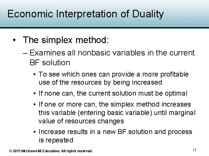 Economic Interpretation of Duality • The simplex method: – Examines all nonbasic variables in