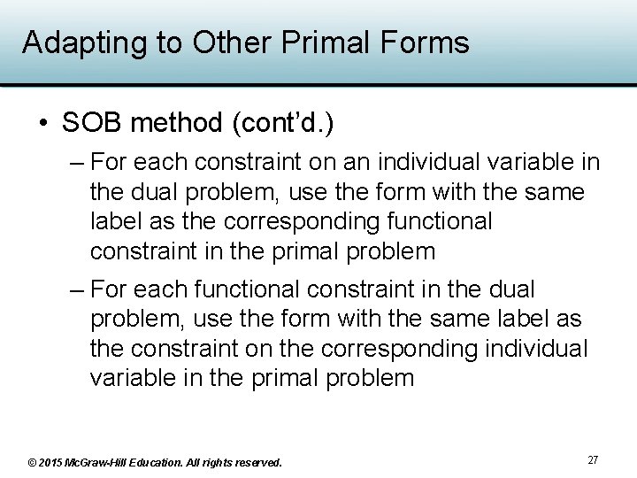 Adapting to Other Primal Forms • SOB method (cont’d. ) – For each constraint