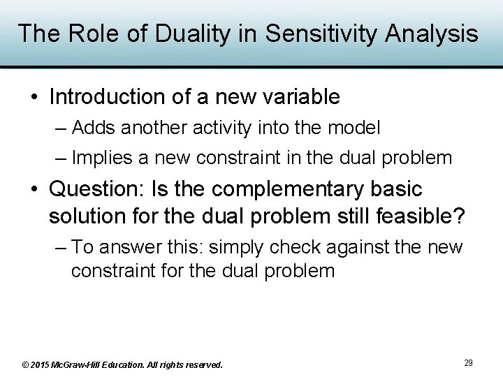The Role of Duality in Sensitivity Analysis • Introduction of a new variable –