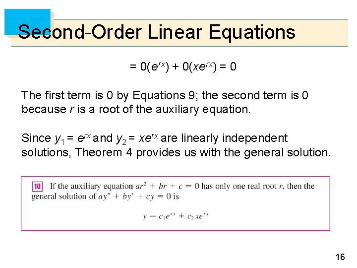 Second-Order Linear Equations = 0(er x) + 0(xer x) = 0 The first term