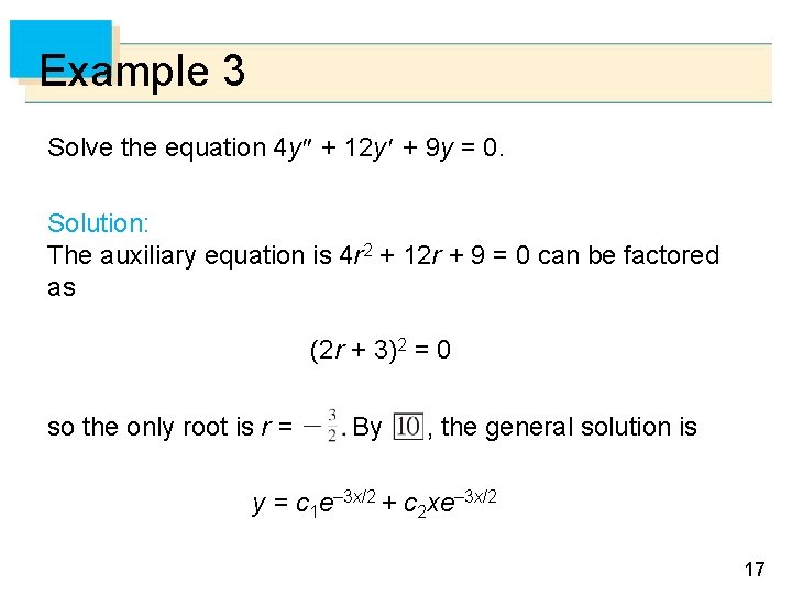 Example 3 Solve the equation 4 y + 12 y + 9 y =