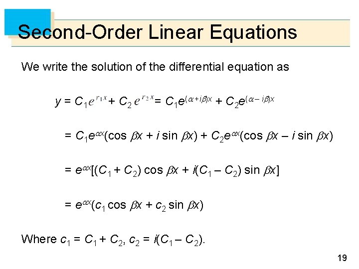 Second-Order Linear Equations We write the solution of the differential equation as y =