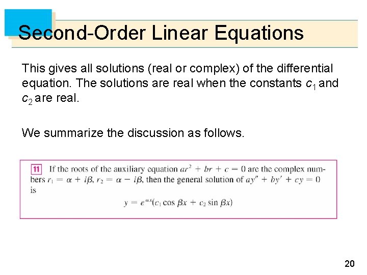 Second-Order Linear Equations This gives all solutions (real or complex) of the differential equation.