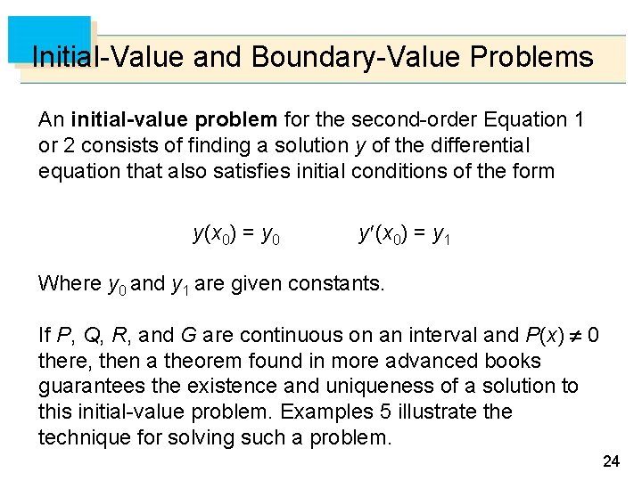 Initial-Value and Boundary-Value Problems An initial-value problem for the second-order Equation 1 or 2
