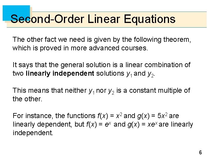 Second-Order Linear Equations The other fact we need is given by the following theorem,