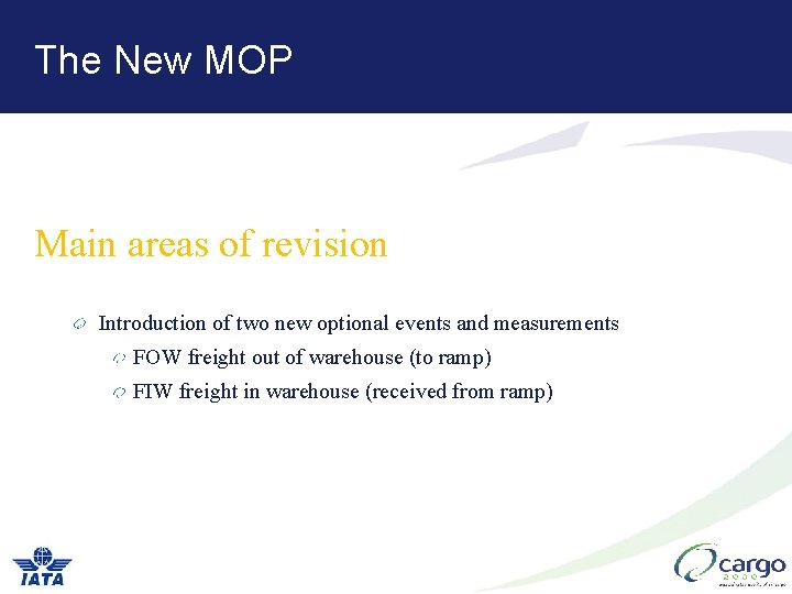 The New MOP Main areas of revision Introduction of two new optional events and The New MOP Main areas of revision Introduction of two new optional events and