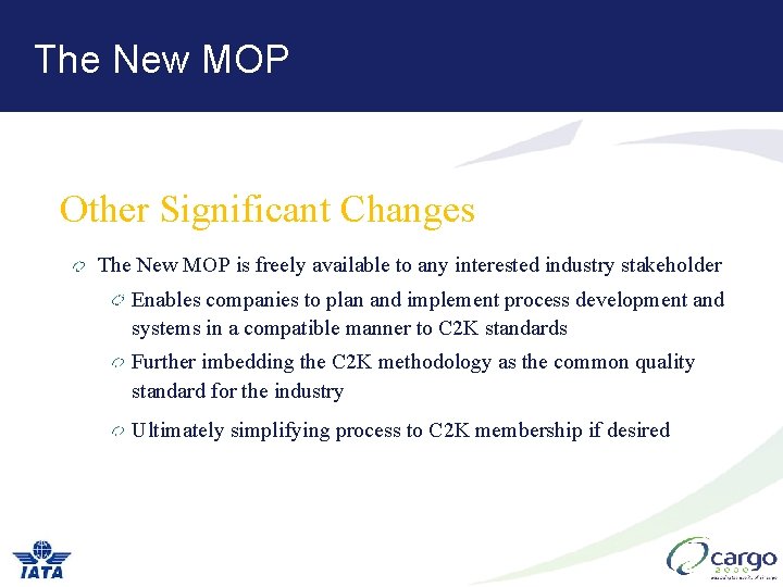 The New MOP Other Significant Changes The New MOP is freely available to any The New MOP Other Significant Changes The New MOP is freely available to any