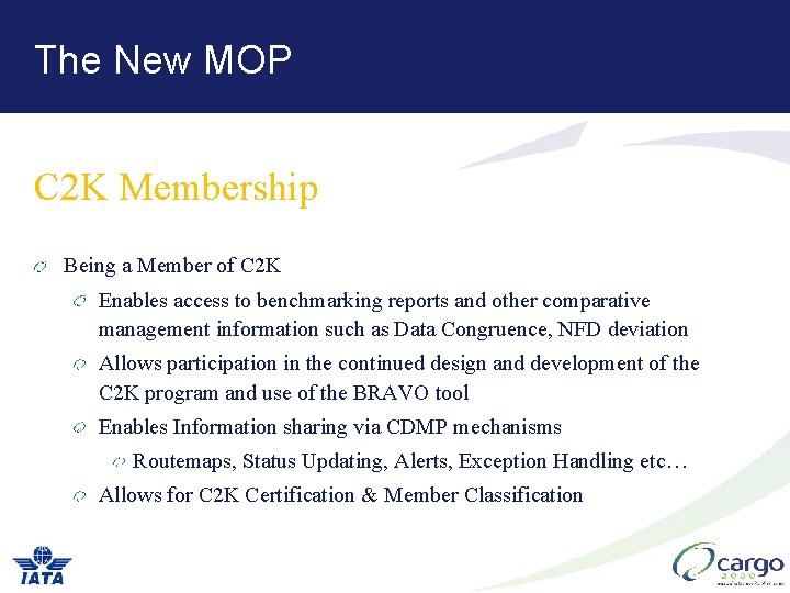 The New MOP C 2 K Membership Being a Member of C 2 K The New MOP C 2 K Membership Being a Member of C 2 K