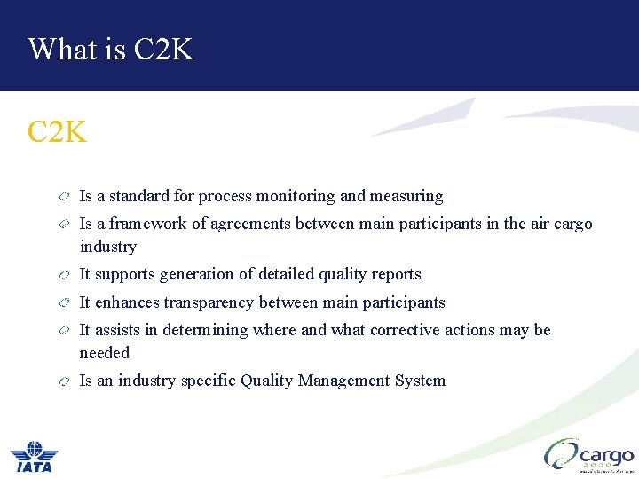 What is C 2 K Is a standard for process monitoring and measuring Is What is C 2 K Is a standard for process monitoring and measuring Is
