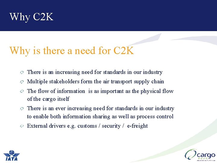 Why C 2 K Why is there a need for C 2 K There Why C 2 K Why is there a need for C 2 K There