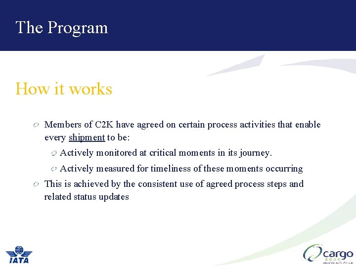 The Program How it works Members of C 2 K have agreed on certain The Program How it works Members of C 2 K have agreed on certain