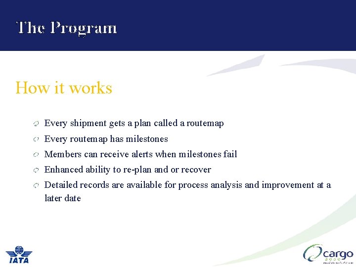 The Program How it works Every shipment gets a plan called a routemap Every The Program How it works Every shipment gets a plan called a routemap Every