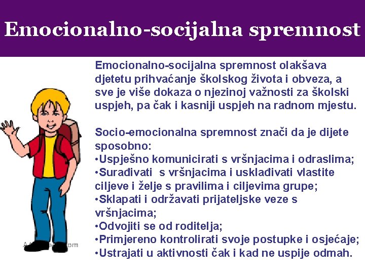 Emocionalno-socijalna spremnost olakšava djetetu prihvaćanje školskog života i obveza, a sve je više dokaza