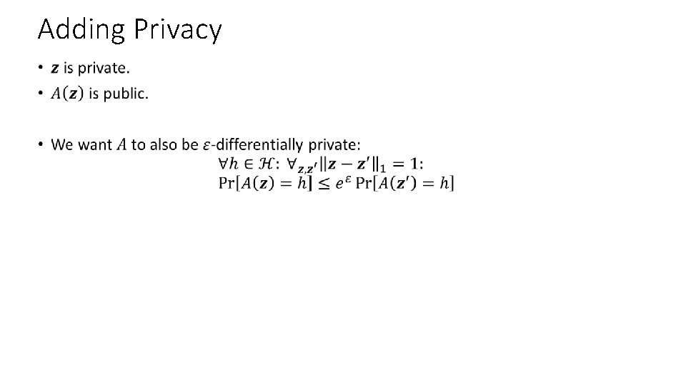 Adding Privacy • 