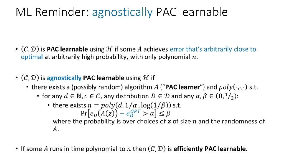 ML Reminder: agnostically PAC learnable • 