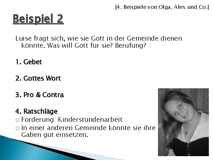 Beispiel 2 [4. Beispiele von Olga, Alex und Co. ] Luise fragt sich, wie