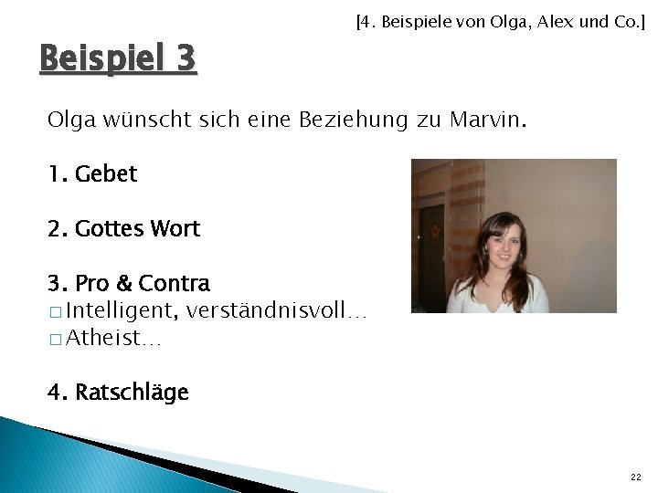 Beispiel 3 [4. Beispiele von Olga, Alex und Co. ] Olga wünscht sich eine
