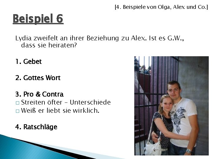 Beispiel 6 [4. Beispiele von Olga, Alex und Co. ] Lydia zweifelt an ihrer