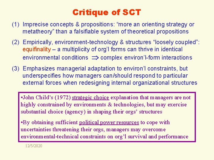 Critique of SCT (1) Imprecise concepts & propositions: “more an orienting strategy or metatheory”