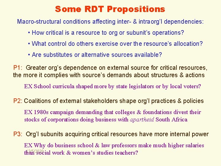 Some RDT Propositions Macro-structural conditions affecting inter- & intraorg’l dependencies: • How critical is