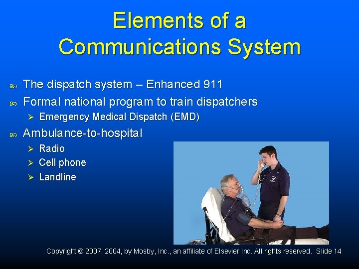 Elements of a Communications System The dispatch system – Enhanced 911 Formal national program