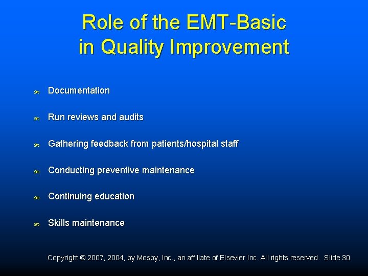 Role of the EMT-Basic in Quality Improvement Documentation Run reviews and audits Gathering feedback