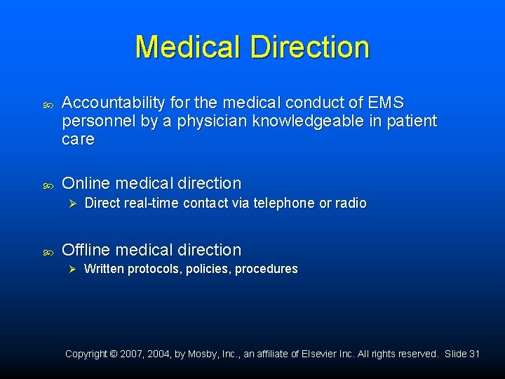 Medical Direction Accountability for the medical conduct of EMS personnel by a physician knowledgeable