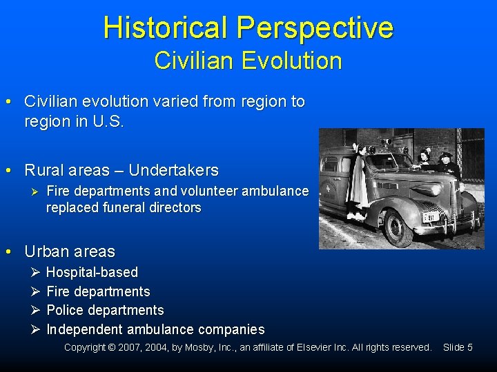 Historical Perspective Civilian Evolution • Civilian evolution varied from region to region in U.