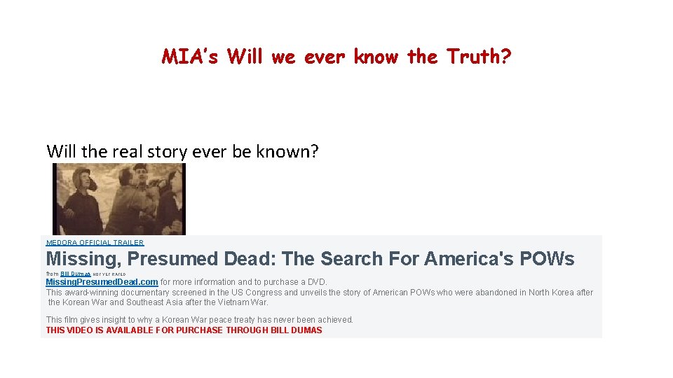 MIA’s Will we ever know the Truth? Will the real story ever be known?