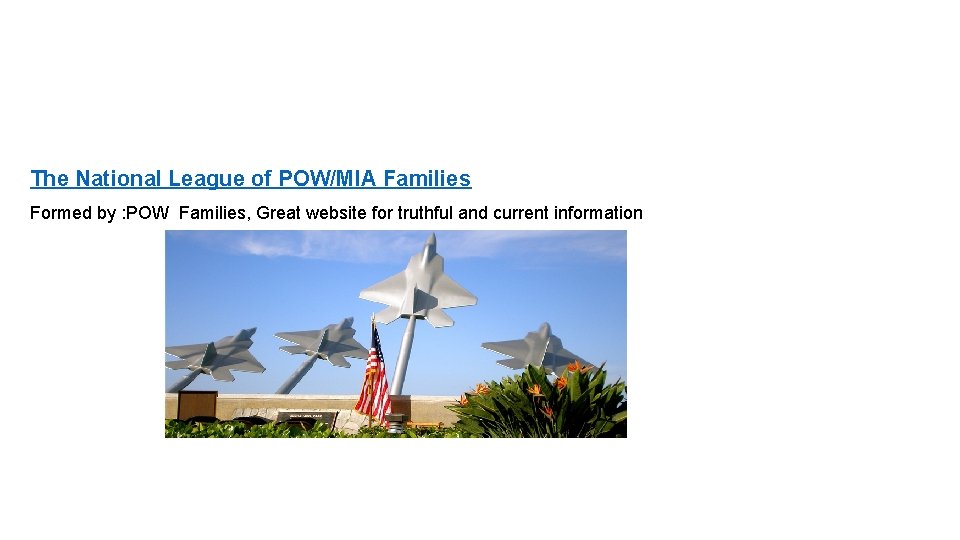 The National League of POW/MIA Families Formed by : POW Families, Great website for
