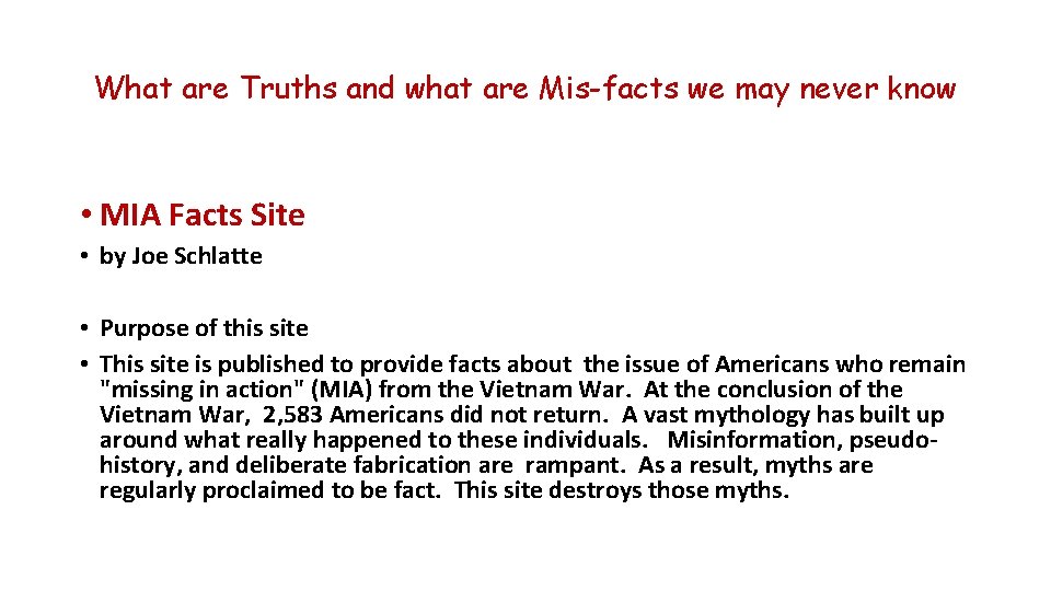 What are Truths and what are Mis-facts we may never know • MIA Facts