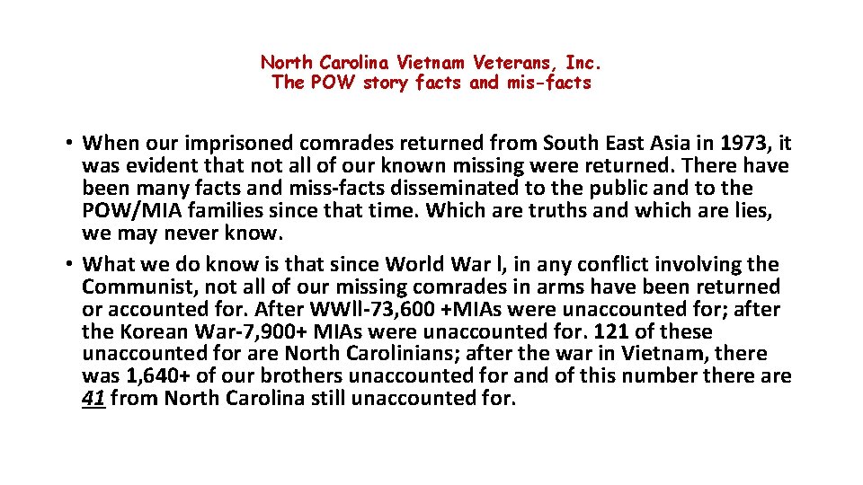 North Carolina Vietnam Veterans, Inc. The POW story facts and mis-facts • When our